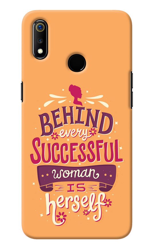 Behind Every Successful Woman There Is Herself Realme 3 Back Cover