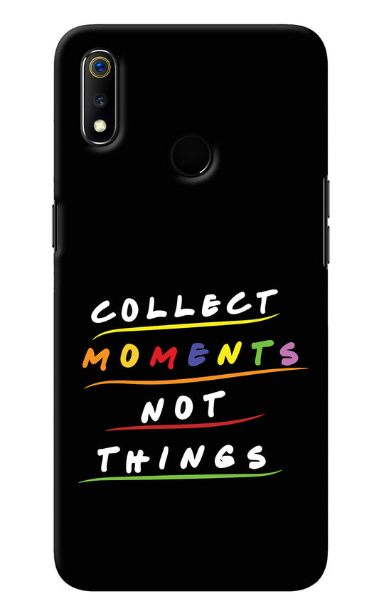 Collect Moments Not Things Realme 3 Back Cover