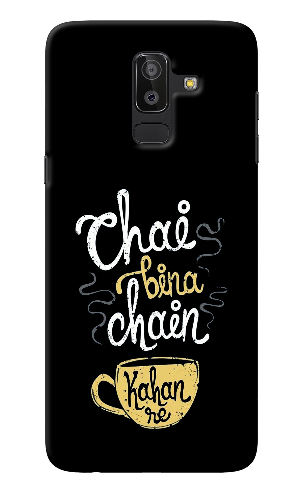 Chai Bina Chain Kaha Re Samsung On8 2018 Back Cover