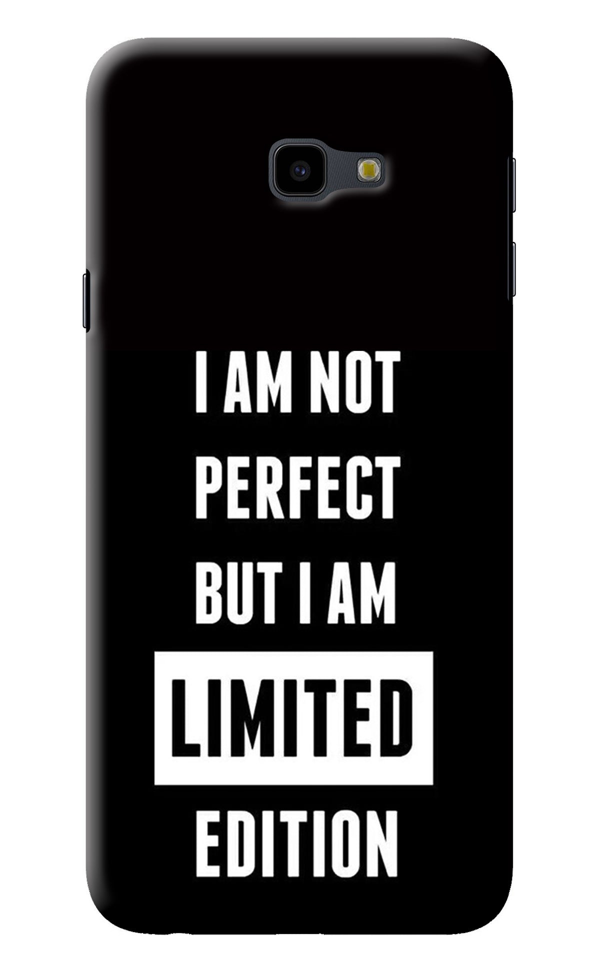 I Am Not Perfect But I Am Limited Edition Samsung J4 Plus Back Cover