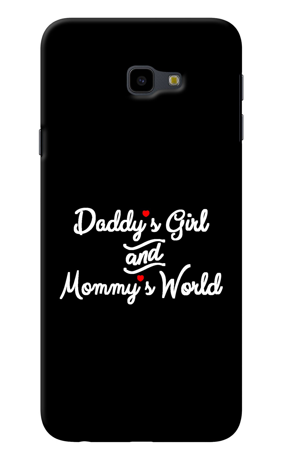 Daddy's Girl and Mommy's World Samsung J4 Plus Back Cover