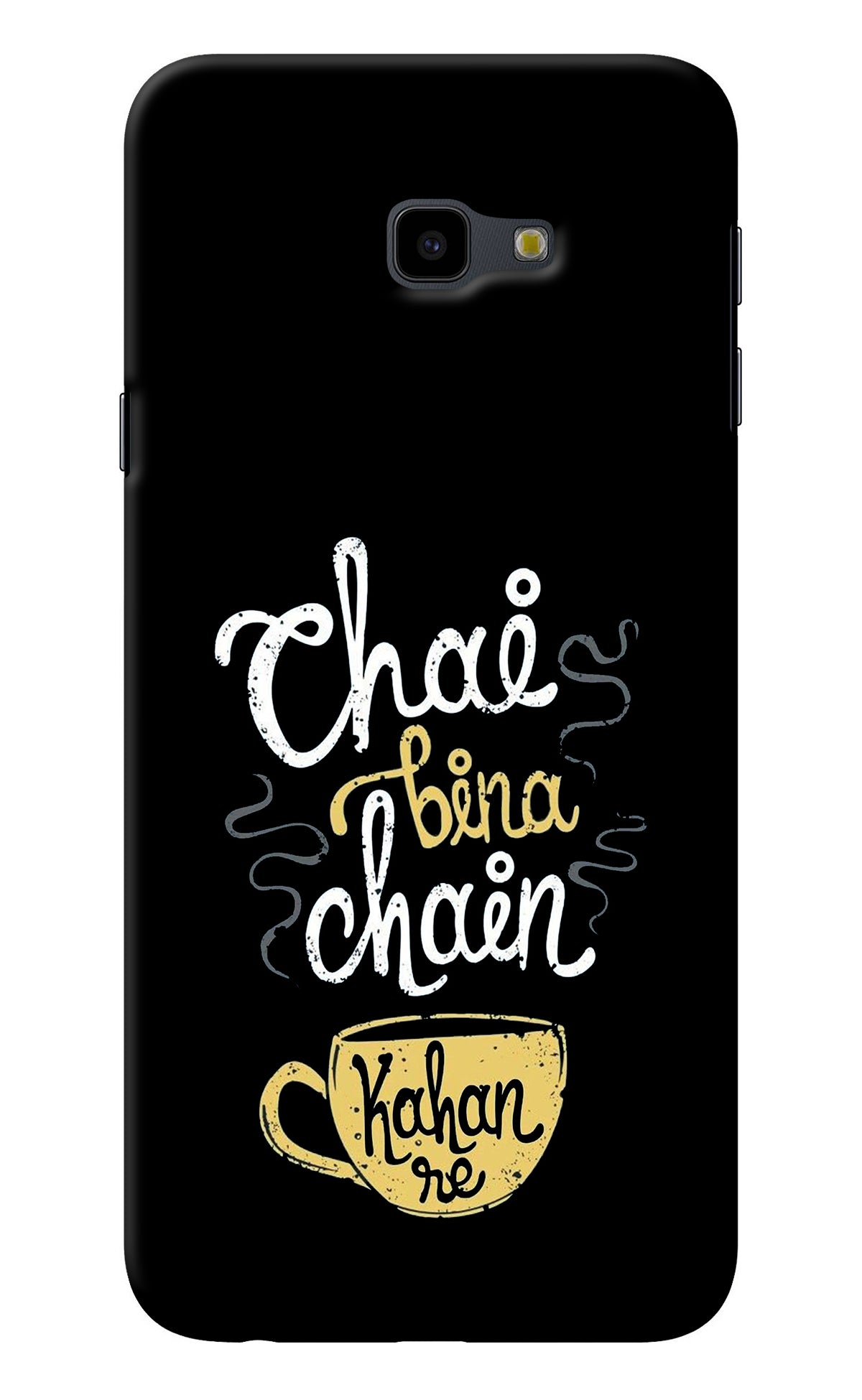 Chai Bina Chain Kaha Re Samsung J4 Plus Back Cover