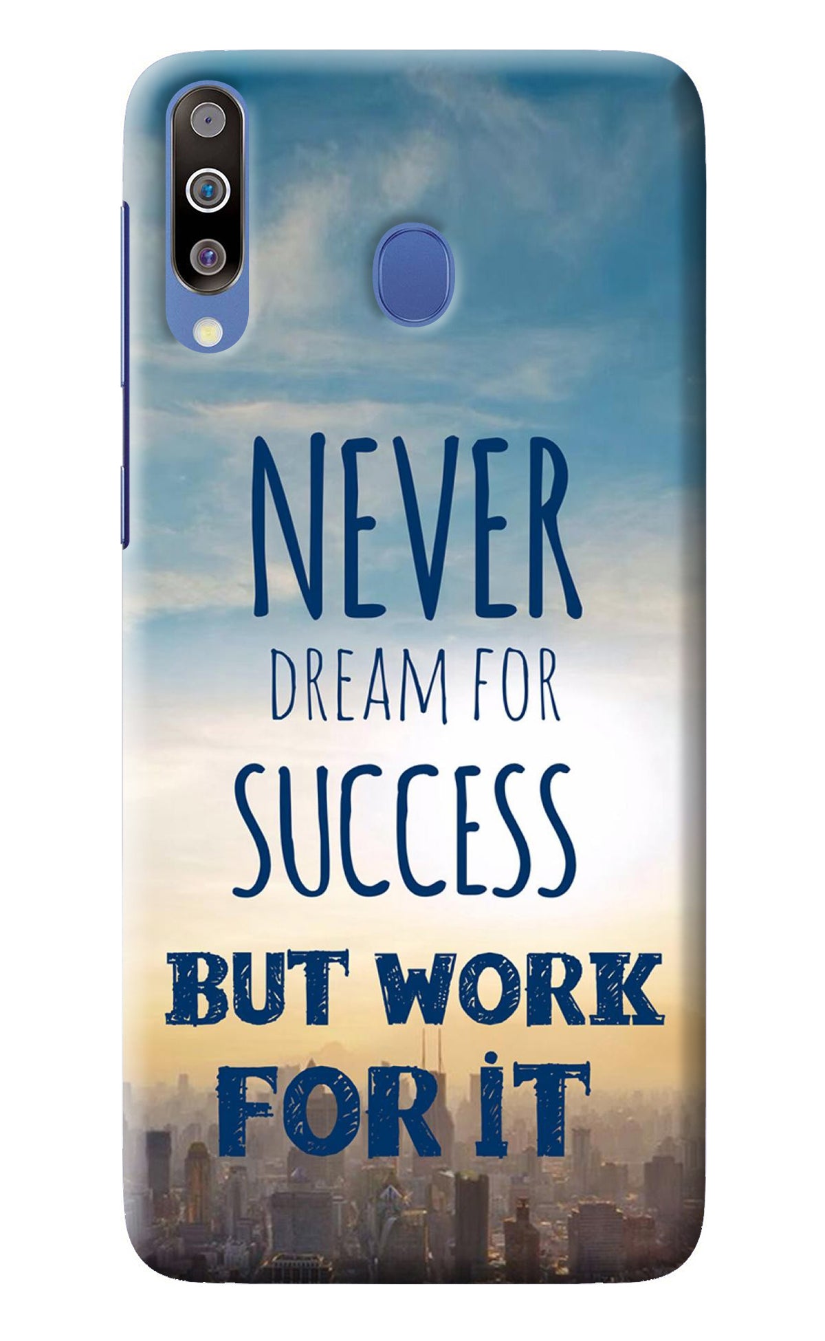 Never Dream For Success But Work For It Samsung M30/A40s Back Cover