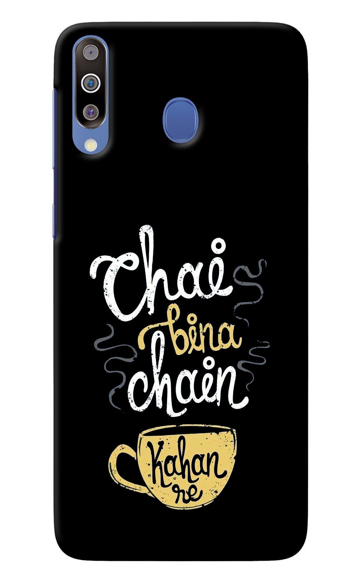 Chai Bina Chain Kaha Re Samsung M30/A40s Back Cover