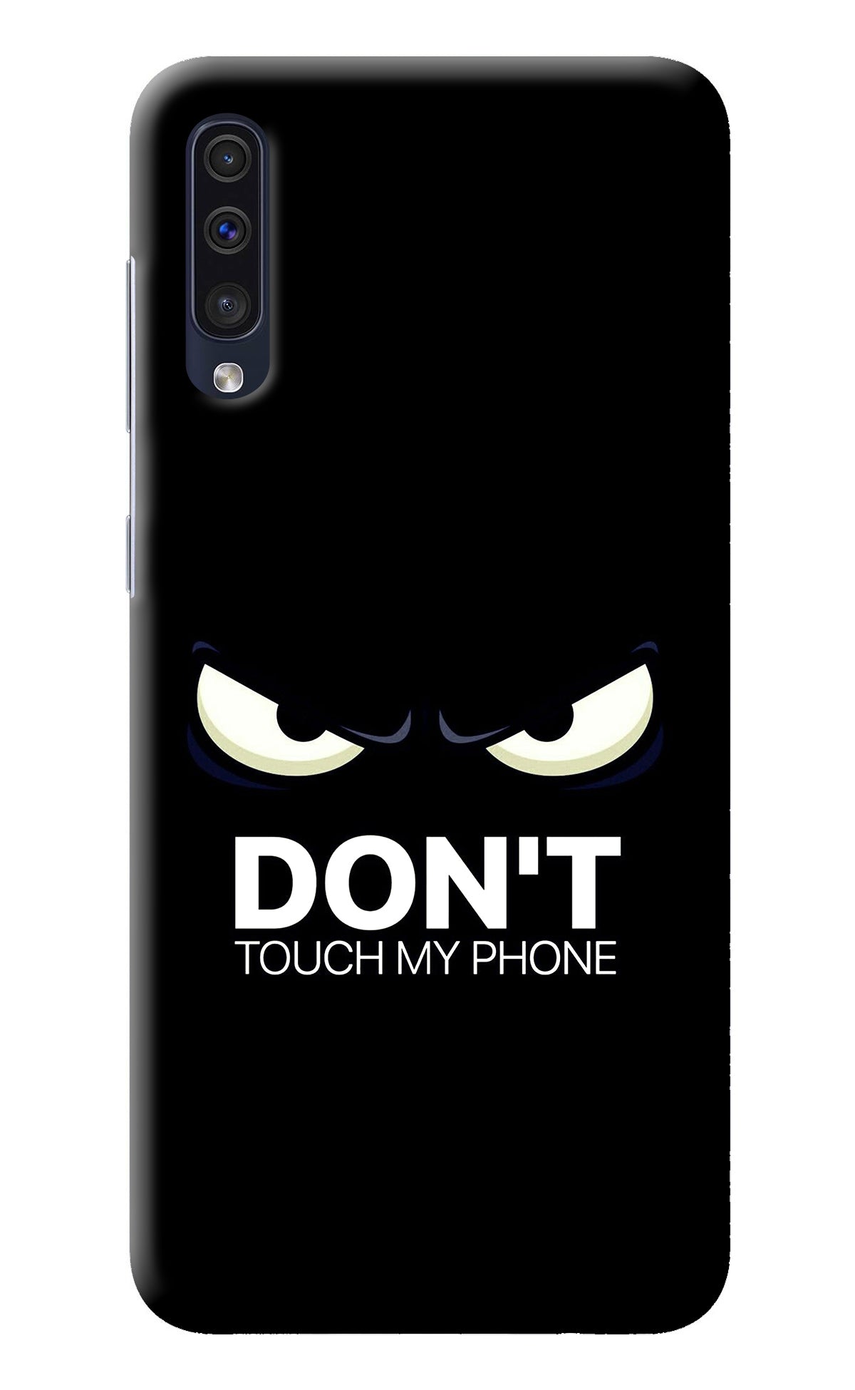 Don'T Touch My Phone Samsung A50/A50s/A30s Back Cover