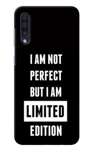 I Am Not Perfect But I Am Limited Edition Samsung A50/A50s/A30s Back Cover