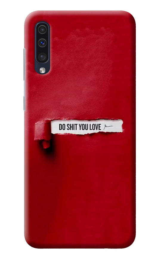 Do Shit You Love Samsung A50/A50s/A30s Back Cover