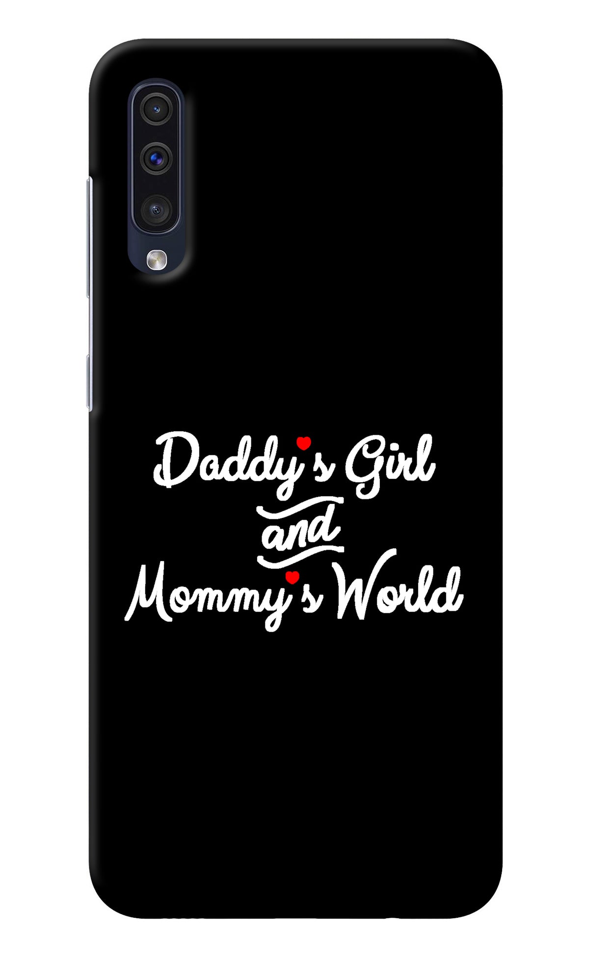 Daddy's Girl and Mommy's World Samsung A50/A50s/A30s Back Cover