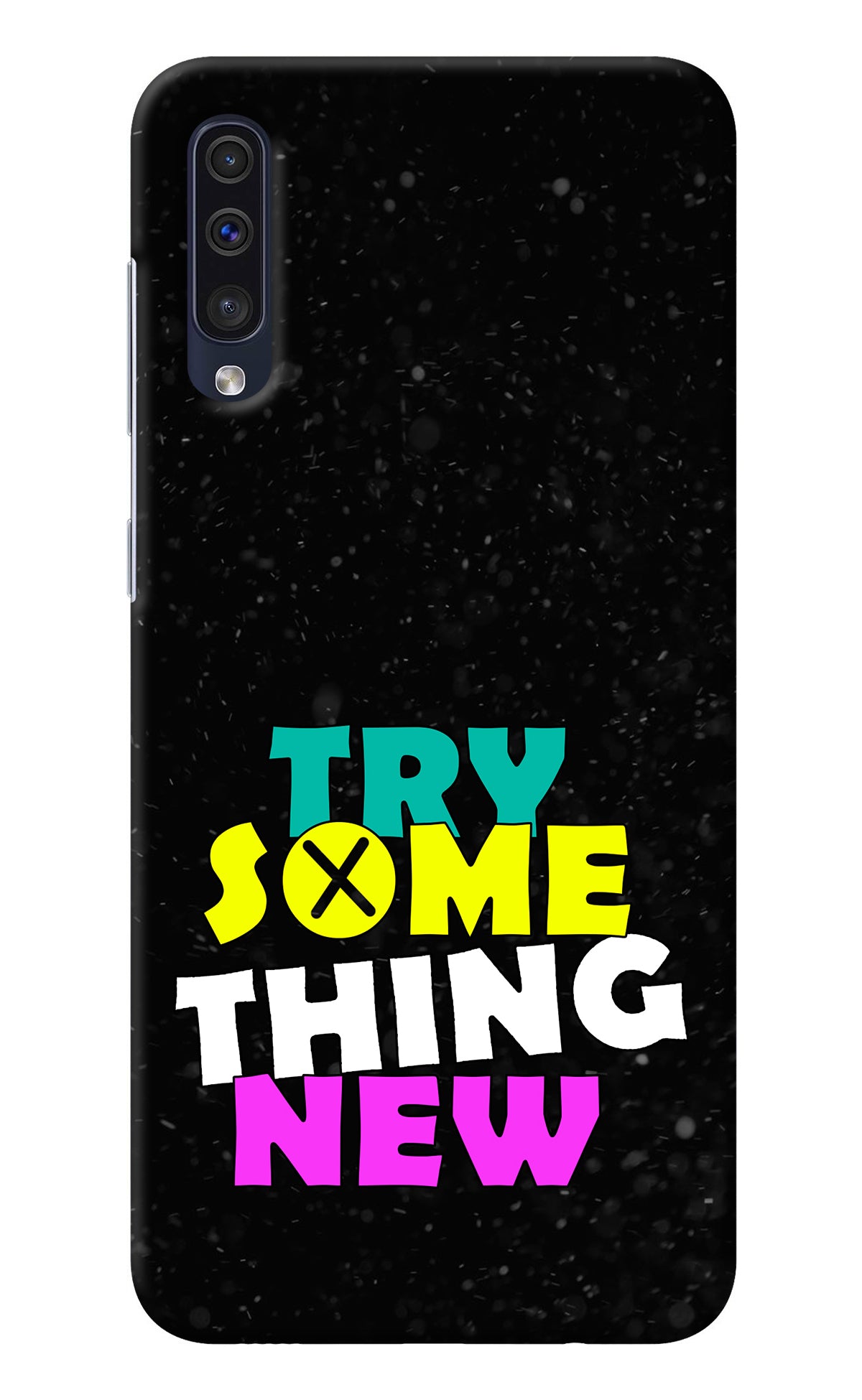 Try Something New Samsung A50/A50s/A30s Back Cover