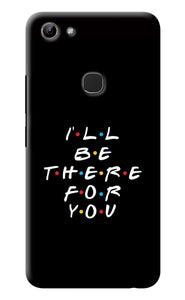I'll Be There For You Vivo Y81 Back Cover