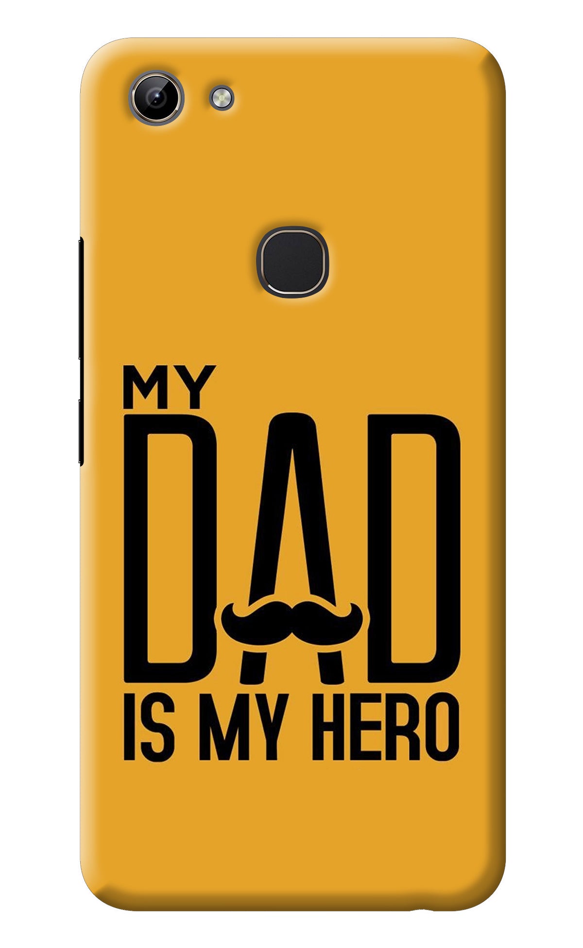 My Dad Is My Hero Vivo Y81 Back Cover