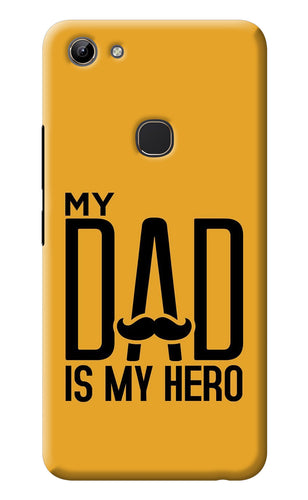 My Dad Is My Hero Vivo Y81 Back Cover