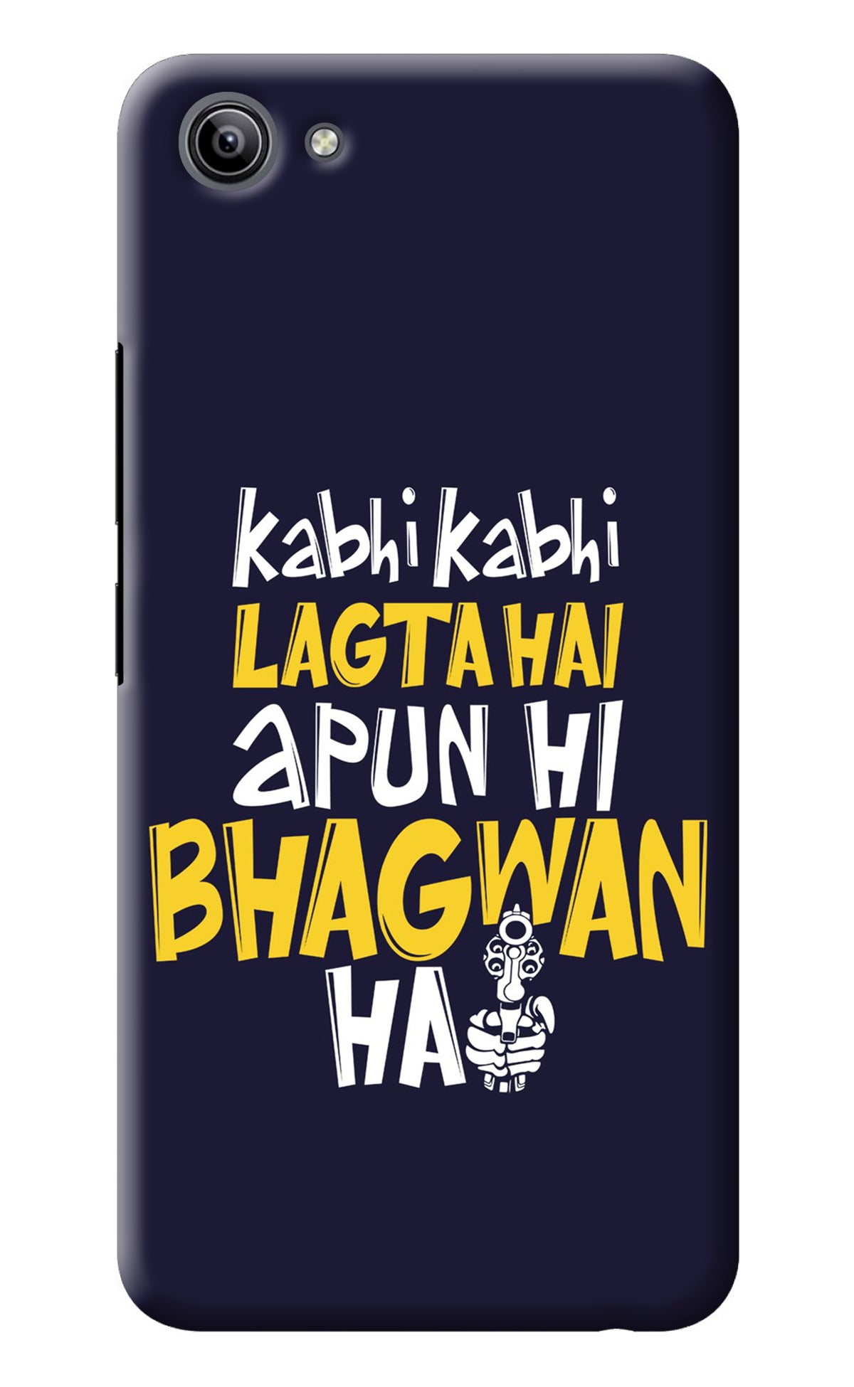 Kabhi Kabhi Lagta Hai Apun Hi Bhagwan Hai Vivo Y81i Back Cover