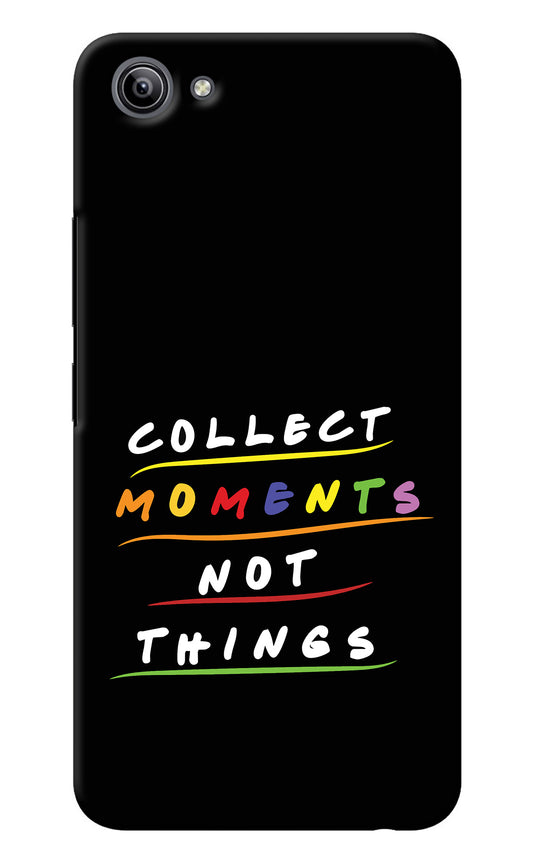 Collect Moments Not Things Vivo Y81i Back Cover