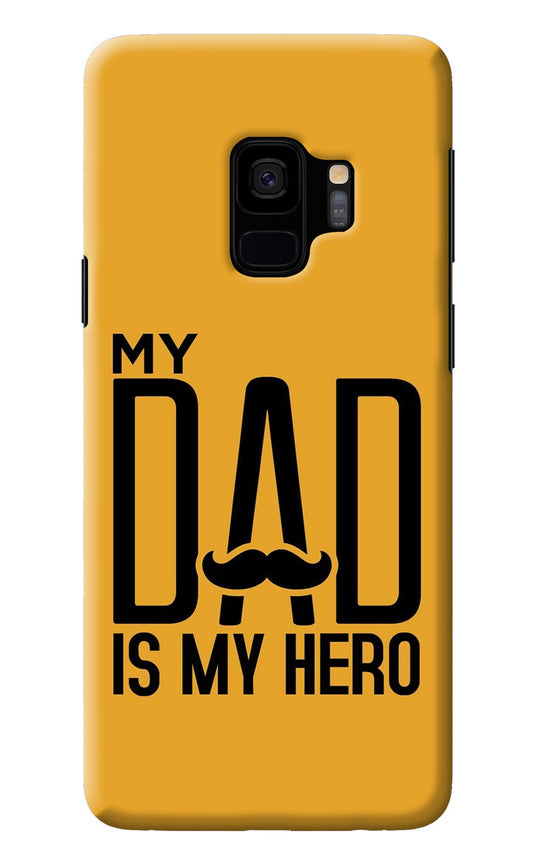 My Dad Is My Hero Samsung S9 Back Cover