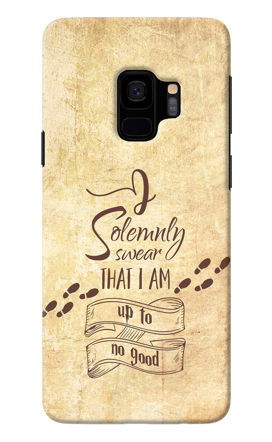 I Solemnly swear that i up to no good Samsung S9 Back Cover