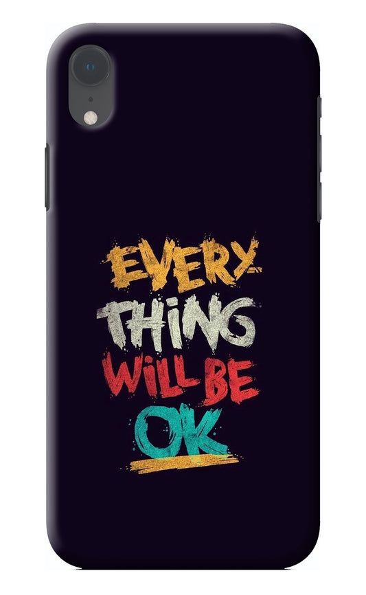 Everything Will Be Ok iPhone XR Back Cover