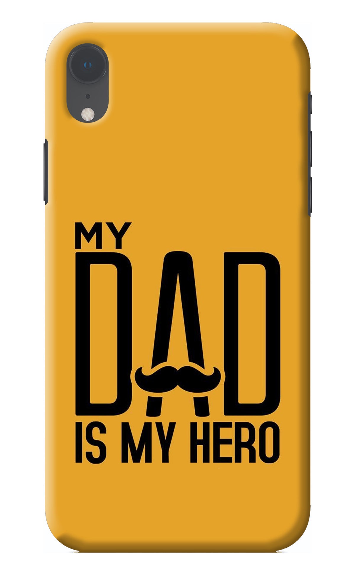 My Dad Is My Hero iPhone XR Back Cover