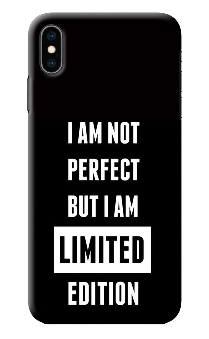 I Am Not Perfect But I Am Limited Edition iPhone XS Max Back Cover