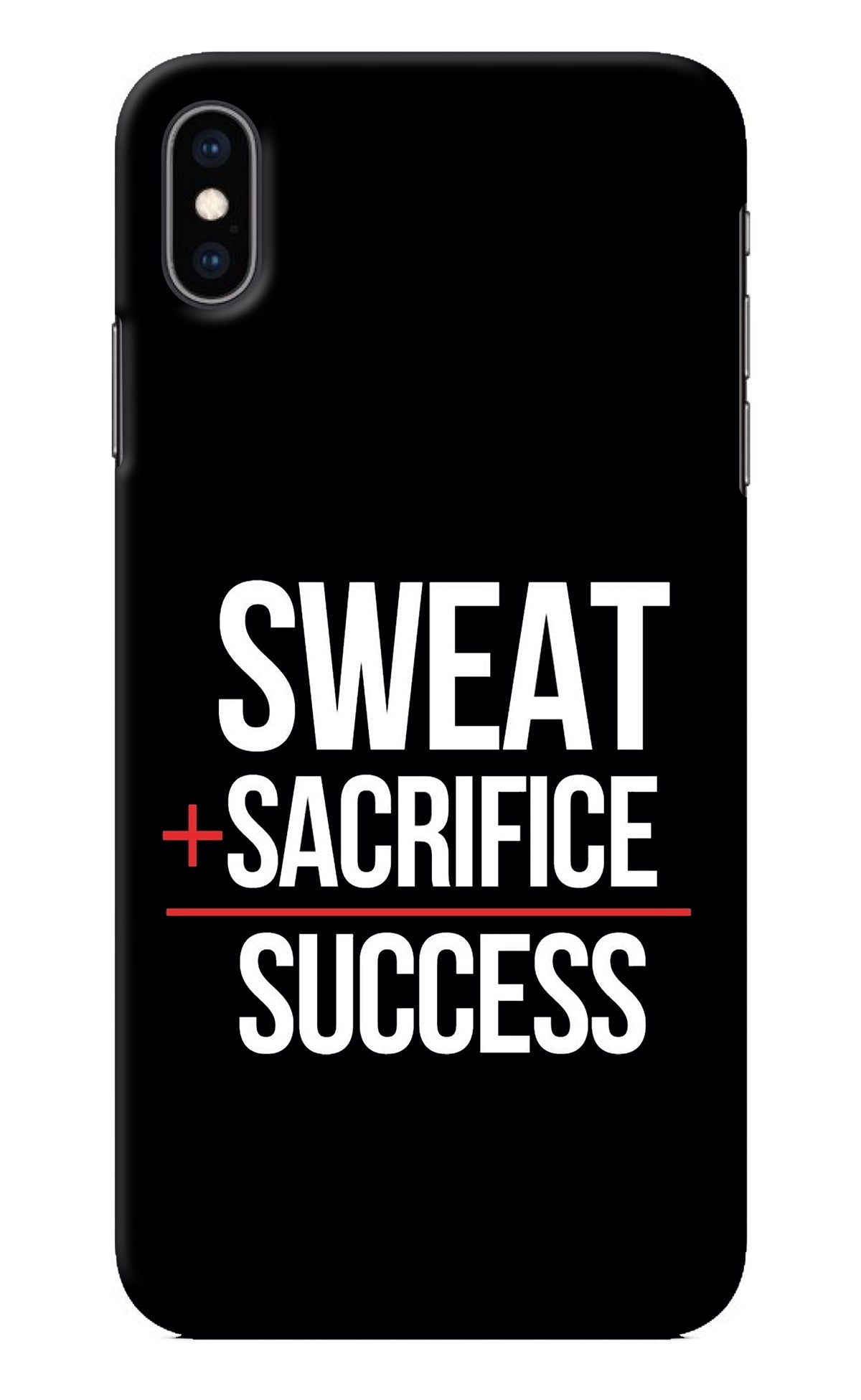 Sweat Sacrifice Success iPhone XS Max Back Cover