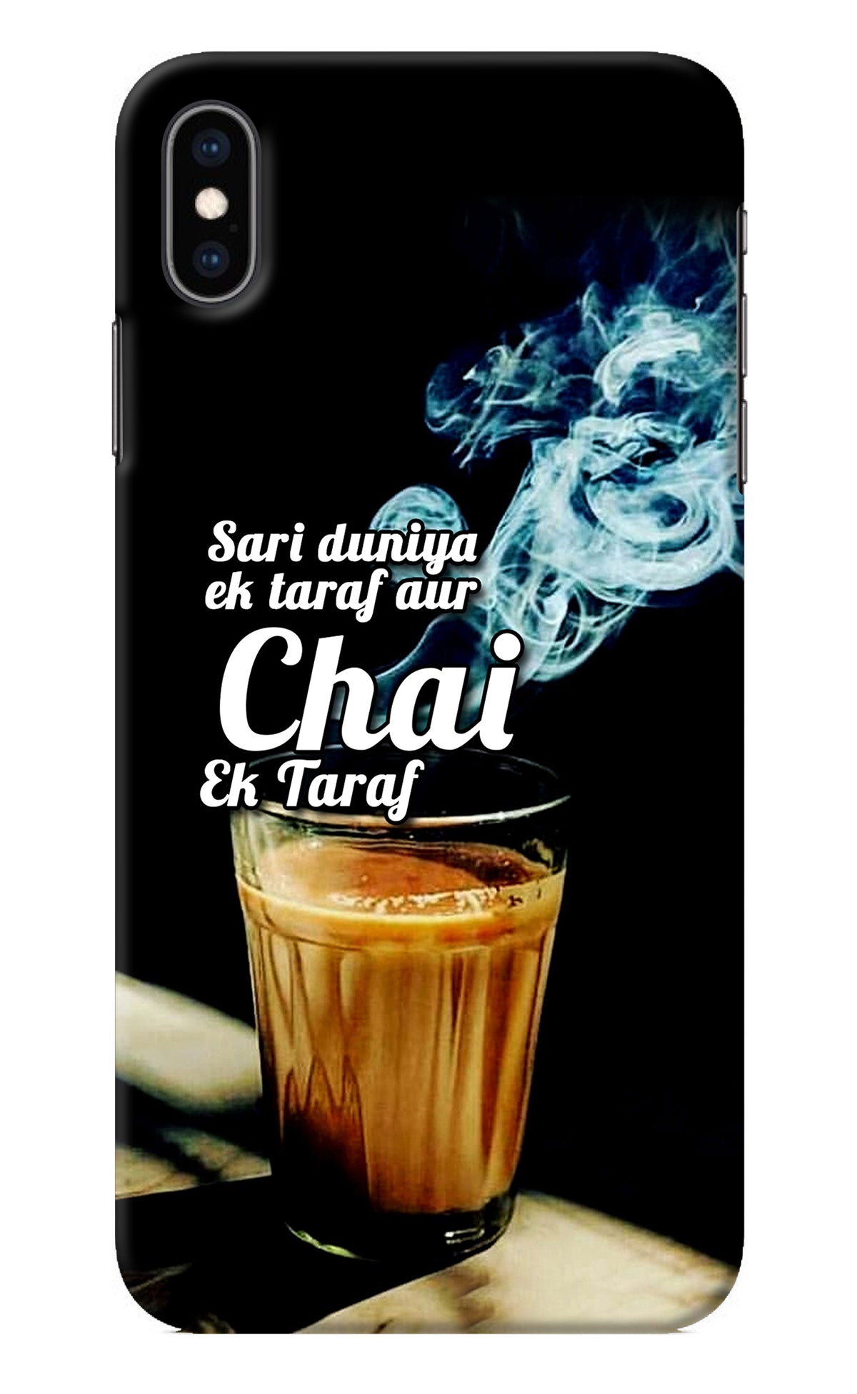 Chai Ek Taraf Quote iPhone XS Max Back Cover