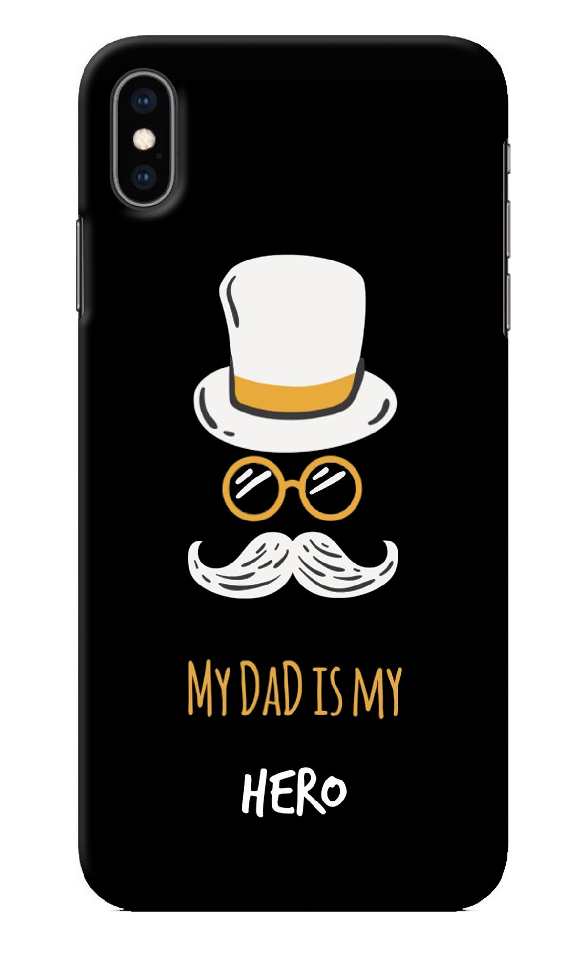 My Dad Is My Hero iPhone XS Max Back Cover