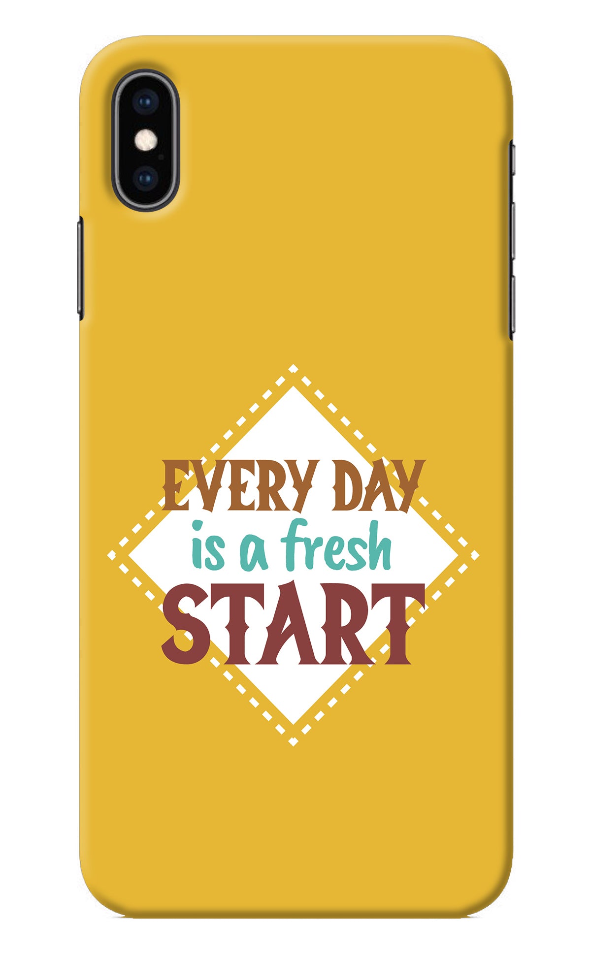 Every day is a Fresh Start iPhone XS Max Back Cover