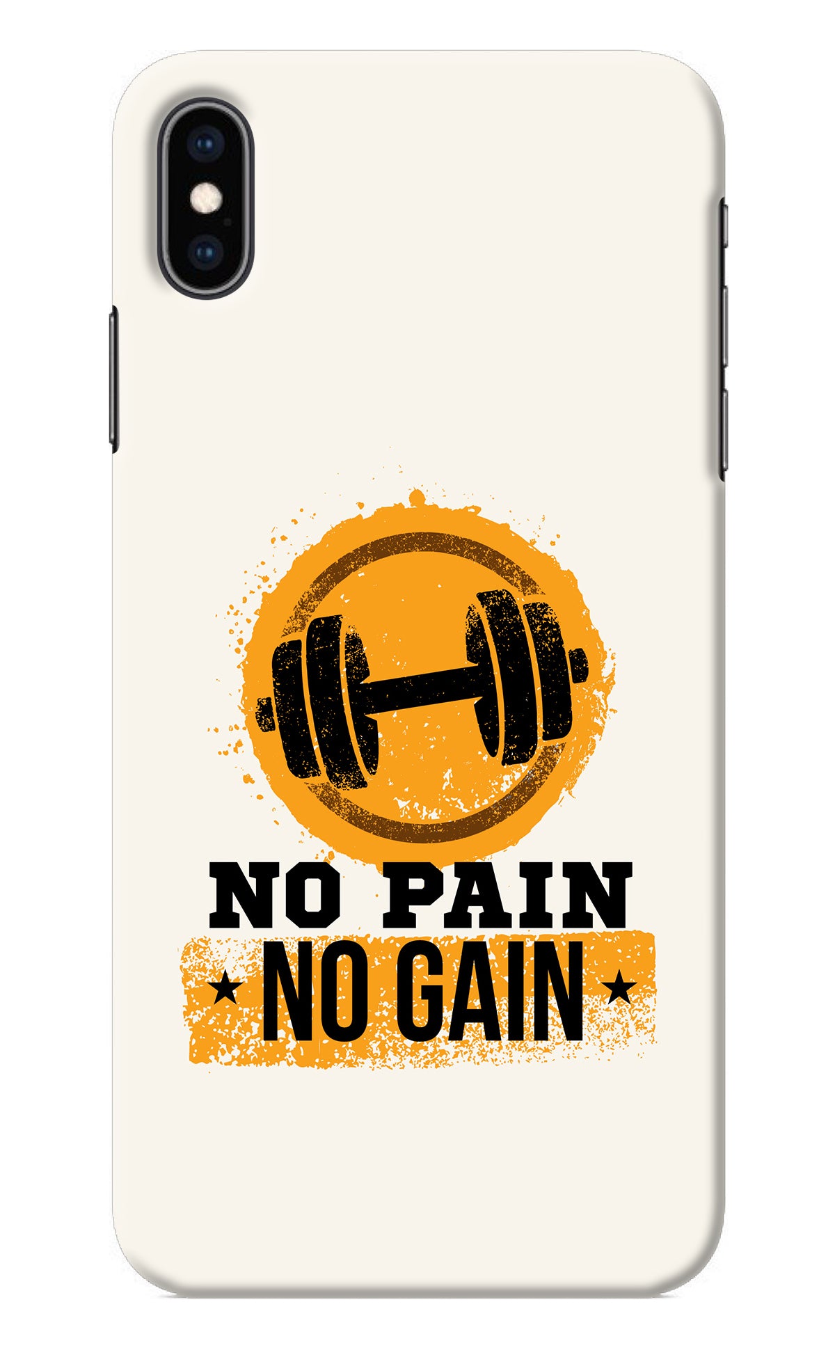 No Pain No Gain iPhone XS Max Back Cover