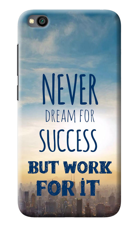 Never Dream For Success But Work For It Redmi Go Back Cover