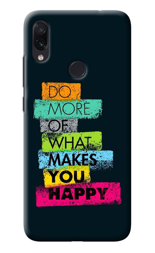 Do More Of What Makes You Happy Redmi Note 7S Back Cover