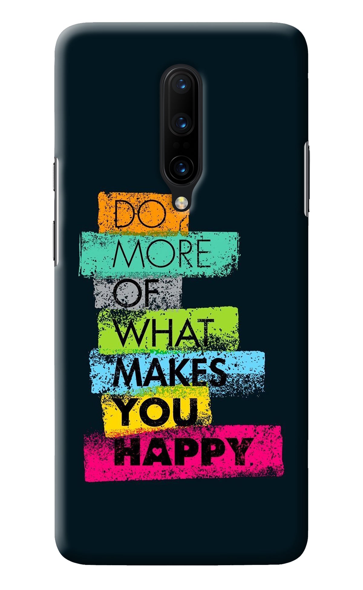 Do More Of What Makes You Happy Oneplus 7 Pro Back Cover