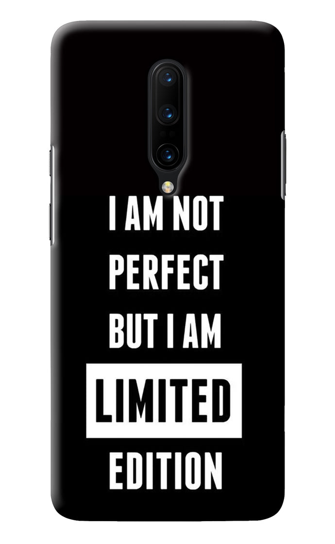 I Am Not Perfect But I Am Limited Edition Oneplus 7 Pro Back Cover