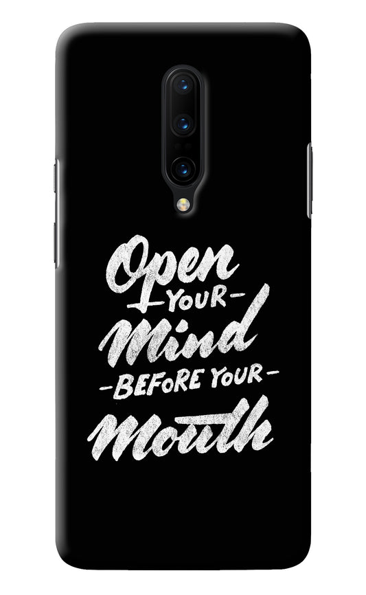 Open Your Mind Before Your Mouth Oneplus 7 Pro Back Cover