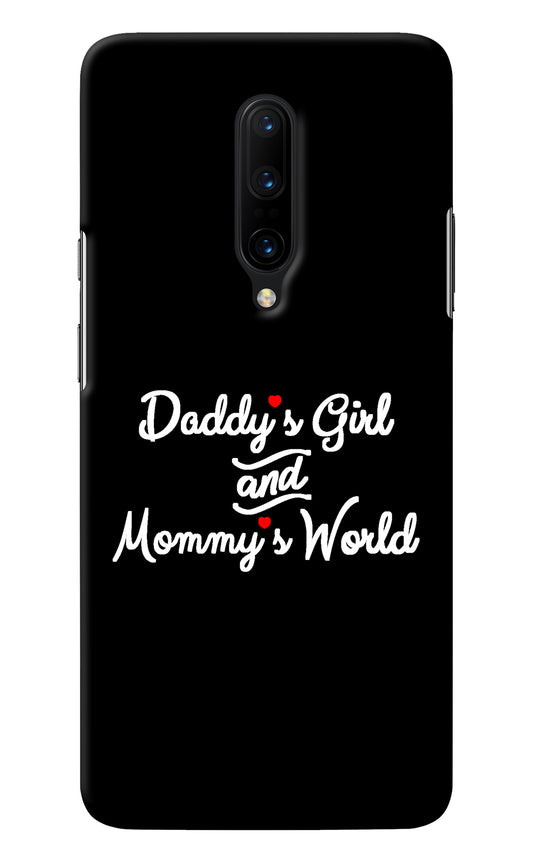 Daddy's Girl and Mommy's World Oneplus 7 Pro Back Cover