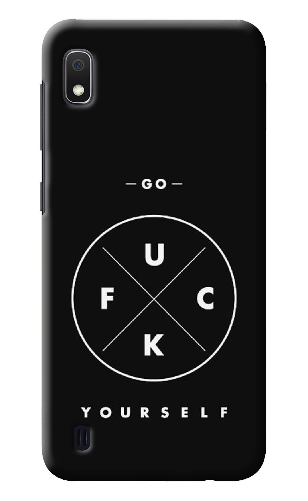 Go Fuck Yourself Samsung A10 Back Cover