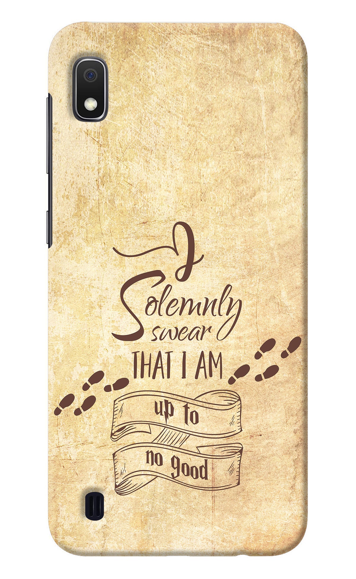 I Solemnly swear that i up to no good Samsung A10 Back Cover