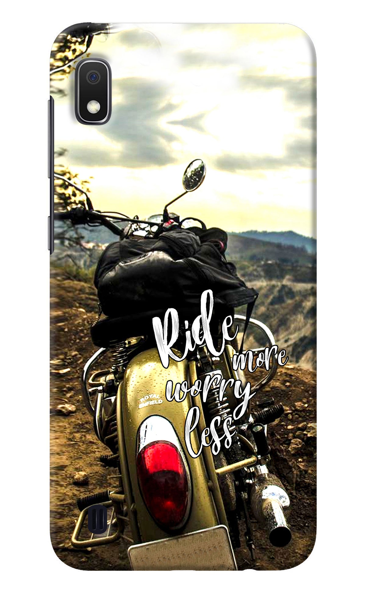 Ride More Worry Less Samsung A10 Back Cover