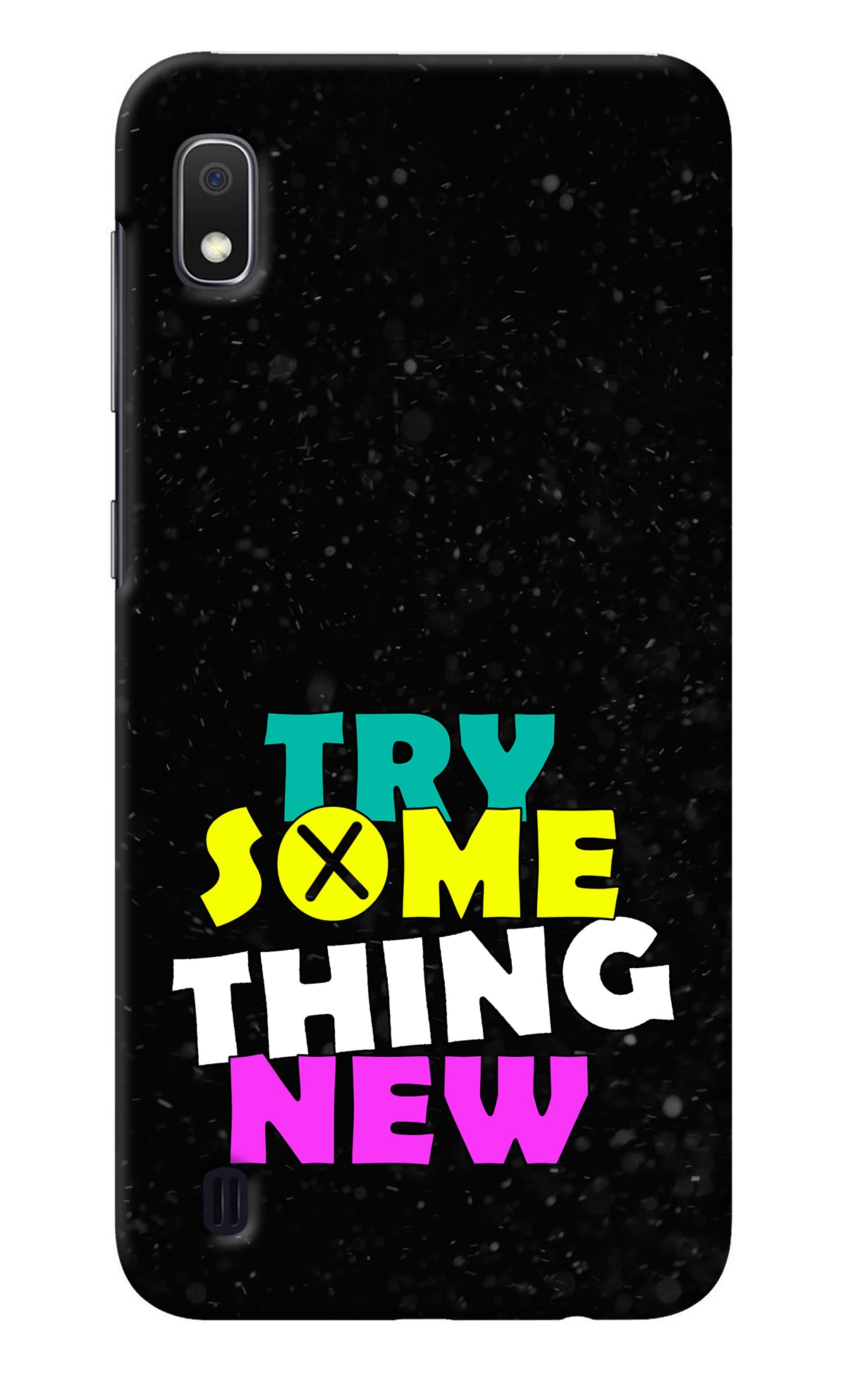 Try Something New Samsung A10 Back Cover