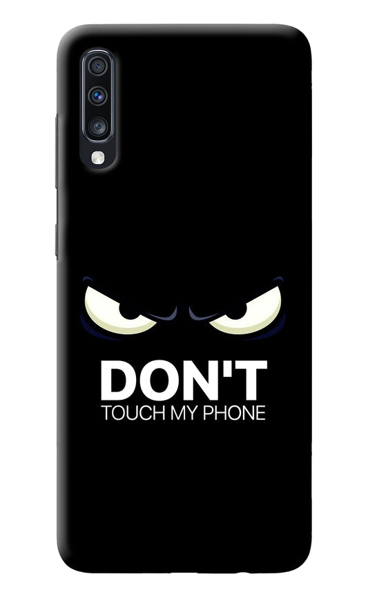 Don'T Touch My Phone Samsung A70 Back Cover