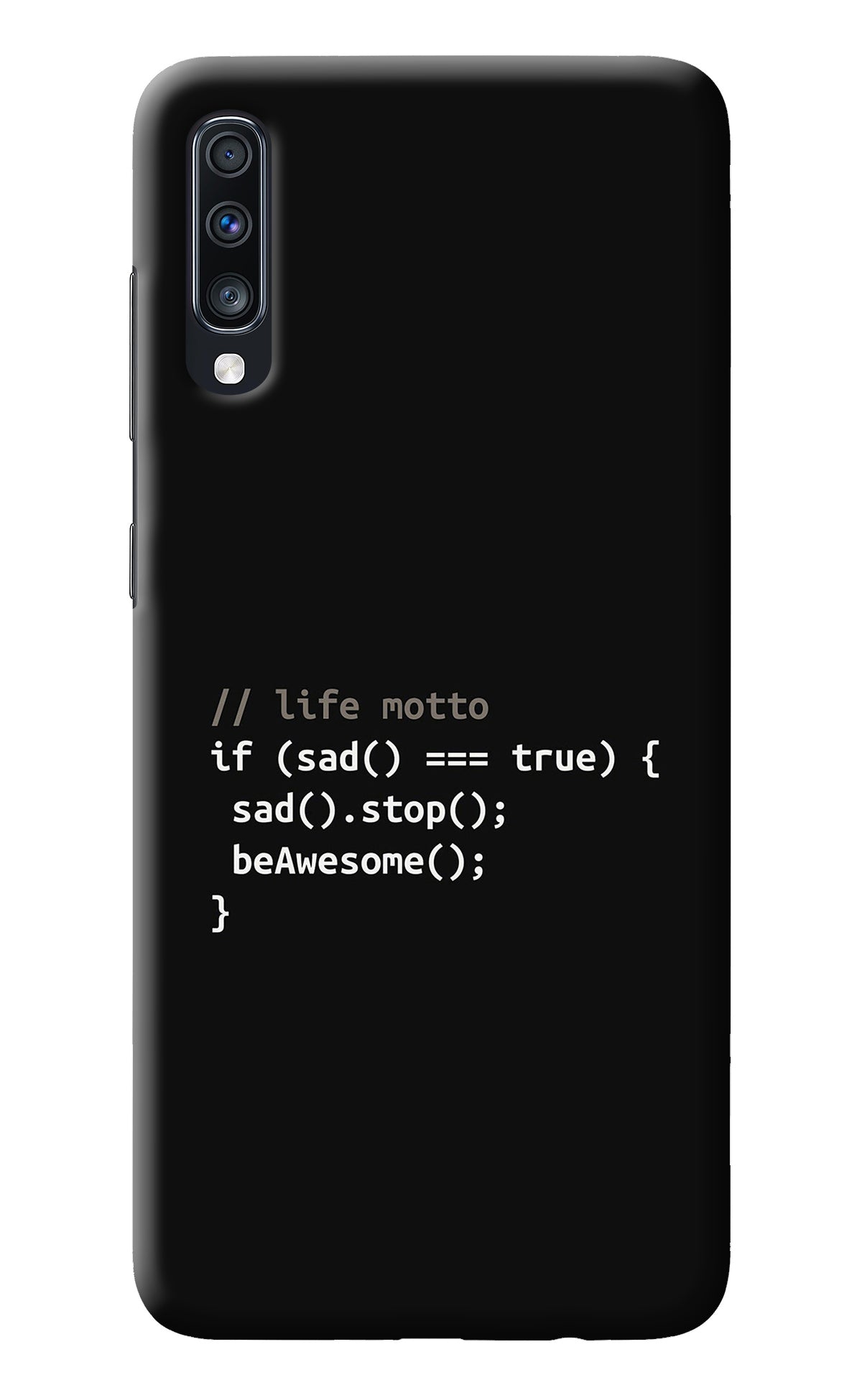 Life Motto Code Samsung A70 Back Cover