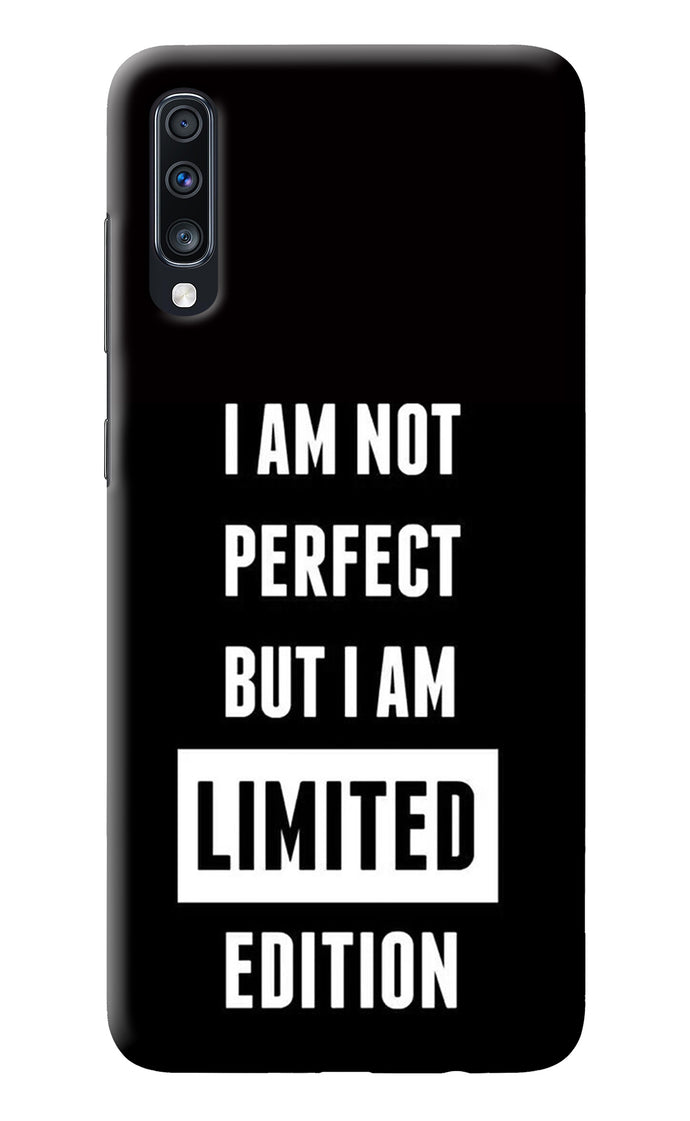 I Am Not Perfect But I Am Limited Edition Samsung A70 Back Cover