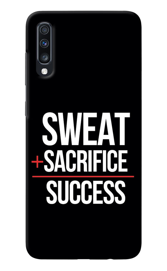 Sweat Sacrifice Success Samsung A70 Back Cover