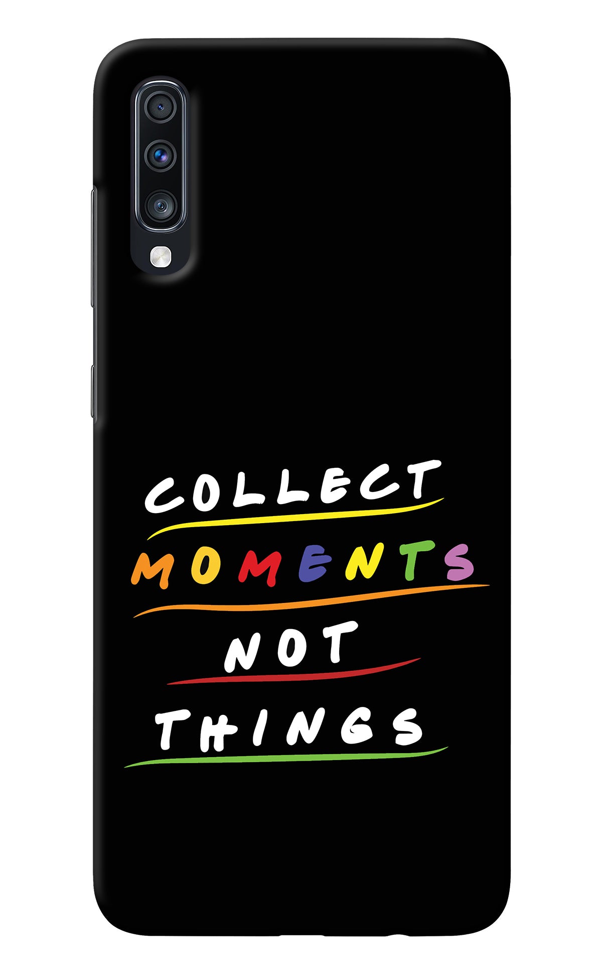 Collect Moments Not Things Samsung A70 Back Cover