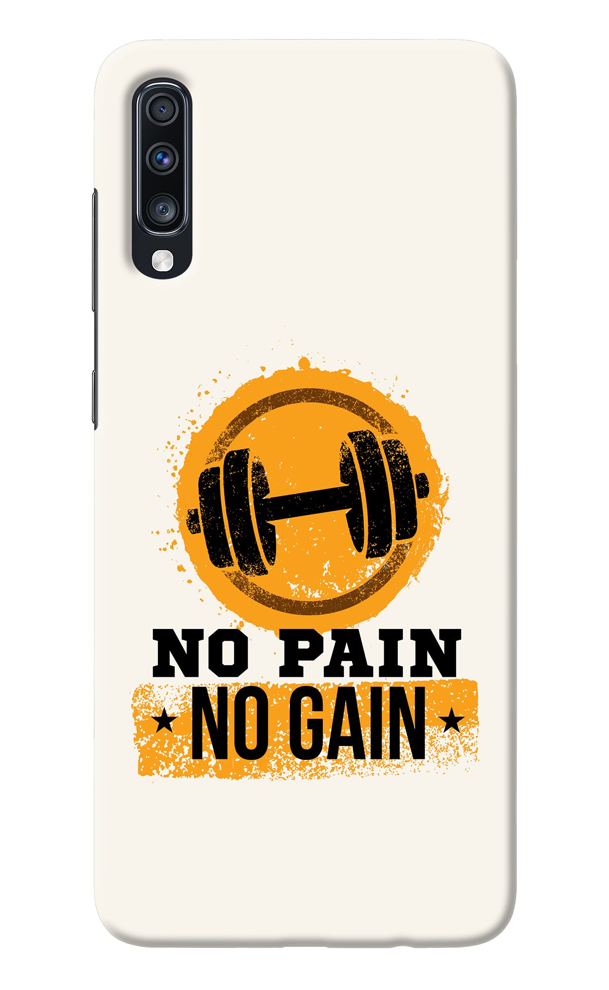 No Pain No Gain Samsung A70 Back Cover