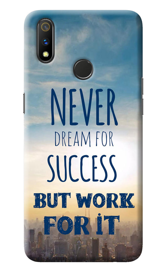 Never Dream For Success But Work For It Realme 3 Pro Back Cover