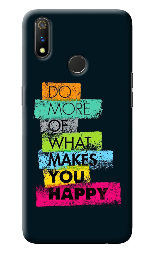 Do More Of What Makes You Happy Realme 3 Pro Back Cover