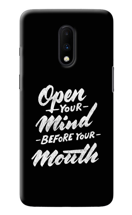 Open Your Mind Before Your Mouth Oneplus 7 Back Cover