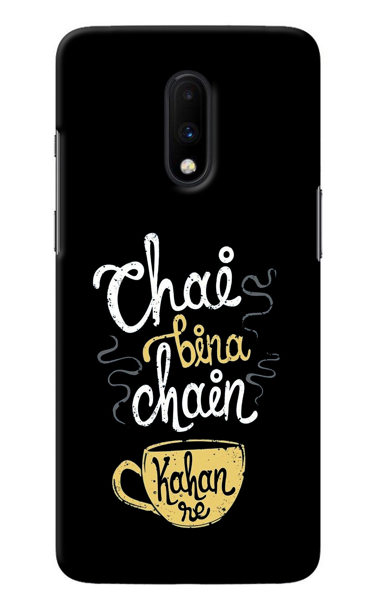 Chai Bina Chain Kaha Re Oneplus 7 Back Cover