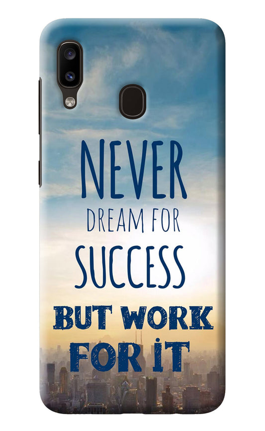 Never Dream For Success But Work For It Samsung A20/M10s Back Cover
