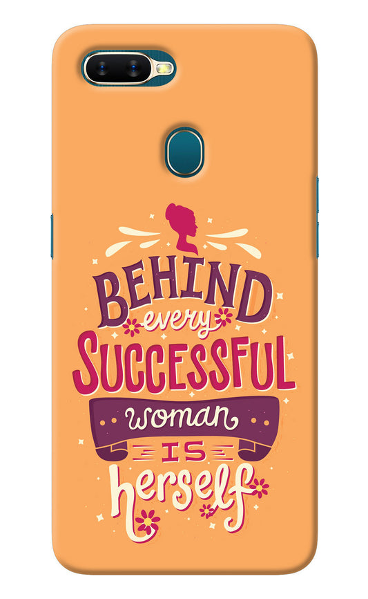 Behind Every Successful Woman There Is Herself Oppo A7/A5s/A12 Back Cover